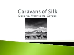 Caravans of Silk Deserts, Mountains, Gorges