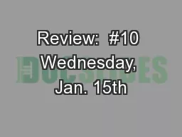 Review:  #10 Wednesday, Jan. 15th