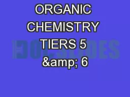 ORGANIC CHEMISTRY TIERS 5 & 6