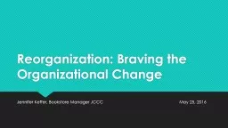 Reorganization: Braving the Organizational Change