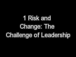 1 Risk and Change: The Challenge of Leadership