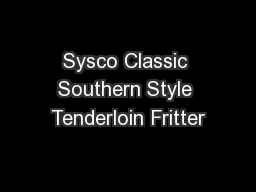 Sysco Classic Southern Style Tenderloin Fritter