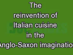 The reinvention of Italian cuisine in the Anglo-Saxon imagination