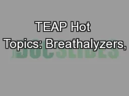 TEAP Hot Topics: Breathalyzers,