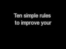 Ten simple rules to improve your