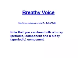 Breathy Voice     http://www.youtube.com/watch?v=9cKnUFZjs8k