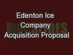 Edenton Ice Company Acquisition Proposal