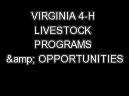 VIRGINIA 4-H LIVESTOCK PROGRAMS & OPPORTUNITIES
