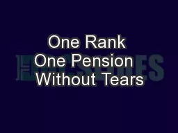 One Rank One Pension  Without Tears