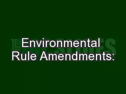 Environmental Rule Amendments: