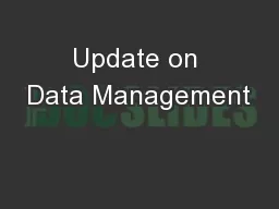 Update on Data Management