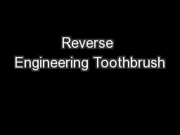 Reverse Engineering Toothbrush