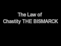 The Law of Chastity THE BISMARCK