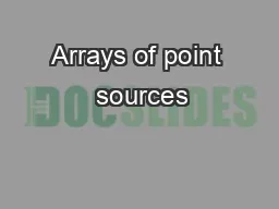 Arrays of point  sources