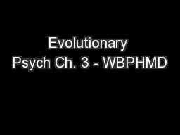 Evolutionary Psych Ch. 3 - WBPHMD