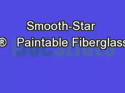 Smooth-Star ®   Paintable Fiberglass