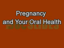 Pregnancy and Your Oral Health