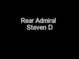 Rear Admiral Steven D