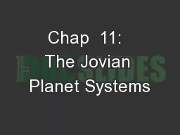 Chap  11:  The Jovian Planet Systems