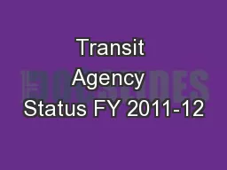 Transit Agency  Status FY 2011-12