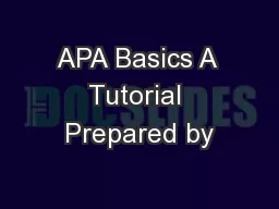 APA Basics A Tutorial Prepared by