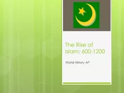 The Rise of Islam; 600-1200
