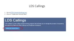 LDS Callings Go to  HTTPS://www.ldscallings.com