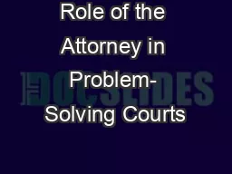 Role of the Attorney in Problem- Solving Courts