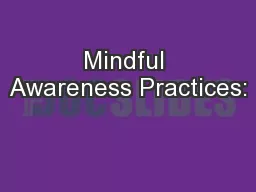 Mindful Awareness Practices:
