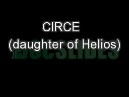 CIRCE  (daughter of Helios)
