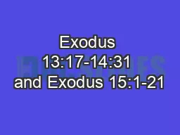 Exodus 13:17-14:31 and Exodus 15:1-21