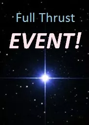 Full Thrust EVENT! Picard Manoeuvre