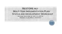 RESTORE Act            Multi Year Implementation Plan:		Status and Development Workshop