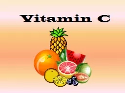 Vitamin C What is Vitamin C?