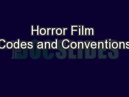 Horror Film Codes and Conventions