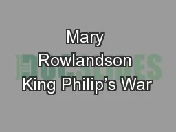 Mary Rowlandson King Philip’s War