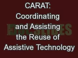 Project CARAT: Coordinating and Assisting the Reuse of Assistive Technology