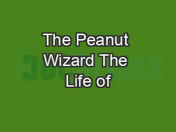 The Peanut Wizard The Life of