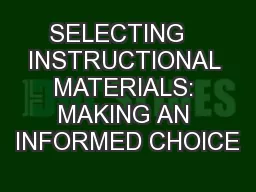 SELECTING   INSTRUCTIONAL MATERIALS: MAKING AN INFORMED CHOICE