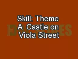 Skill: Theme A  Castle on Viola Street