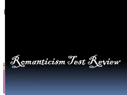 Romanticism Test Review Romanticism