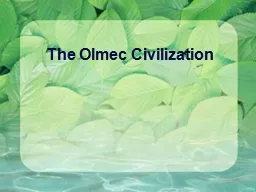 The Olmec Civilization Mesoamerica