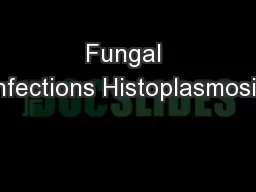 Fungal Infections Histoplasmosis