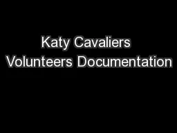 Katy Cavaliers Volunteers Documentation