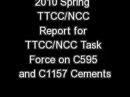 2010 Spring  TTCC/NCC Report for TTCC/NCC Task Force on C595 and C1157 Cements