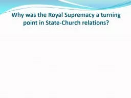 Why was the Royal Supremacy a turning point in State-Church relations?