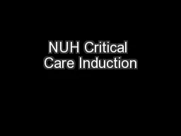 NUH Critical Care Induction