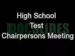 High School Test Chairpersons Meeting