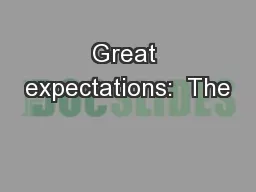 Great expectations:  The