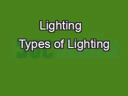 Lighting  Types of Lighting